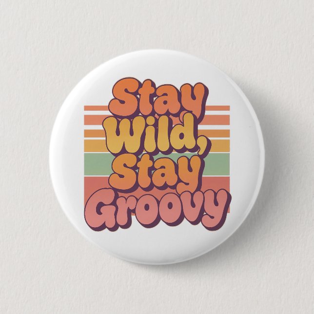 Stay Wild Stay Groovy Retro 70s Sunset Knapp (Framsida)
