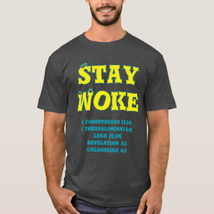 STAY WOKE Bible T Shirt