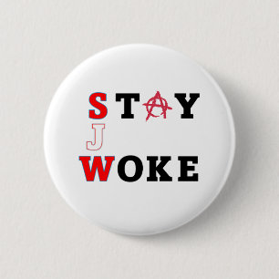 STAY WOKE-knapp Knapp