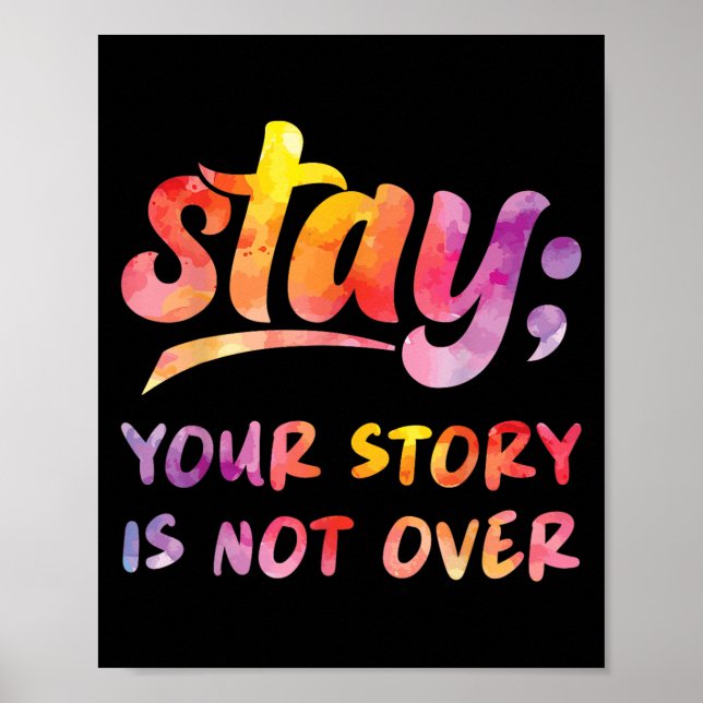 Stay Your Story Is Not Over Mental Health Suicide  Poster (Framsidan)