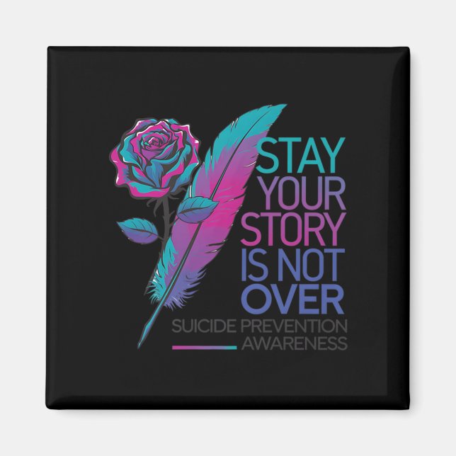 Stay Your Story Is Not Over Suicide Prevention Awa Magnet (Framsidan)
