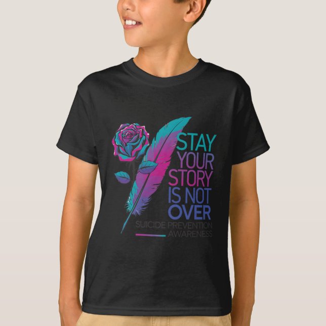 Stay Your Story Is Not Over Suicide Prevention Awa T Shirt (Framsida)