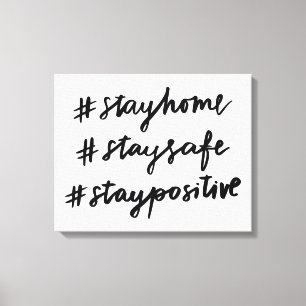 #Stayhome #staysafe #staypositiv Canvastryck