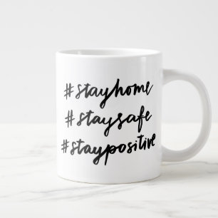#Stayhome #staysafe #staypositiv Jumbo Mugg