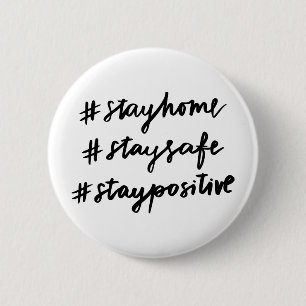 #Stayhome #staysafe #staypositiv Knapp