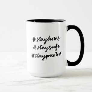 #Stayhome #staysafe #staypositiv Mugg