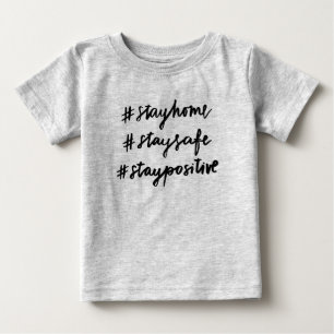 #Stayhome #staysafe #staypositiv T Shirt
