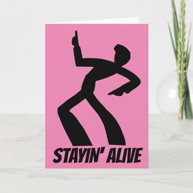 STAYIN'ALIVE! FÖDELSEDAGSKORT KORT (Framsida)