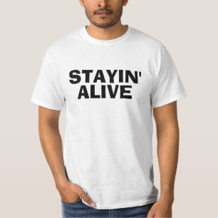 Stayin'Alive T-tröja Tee Shirt