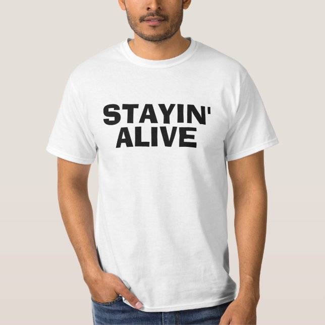 Stayin'Alive T-tröja Tee Shirt (Framsida)