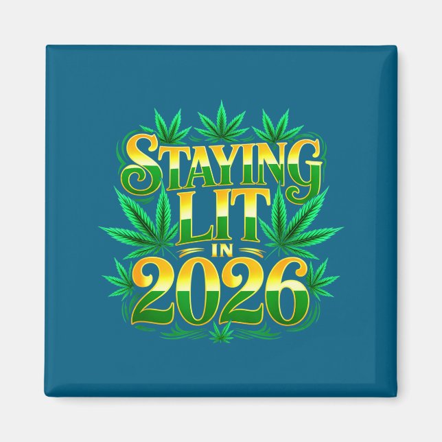 Staying Lit 2026 High Wasted Weed New Years Funny  Magnet (Framsidan)