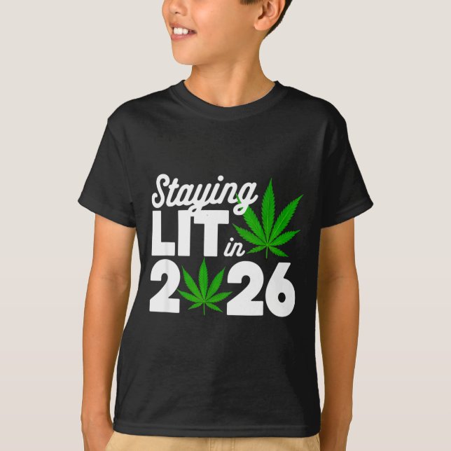 Staying Lit 2026 High Wasted Weed New Years Funny  T Shirt (Framsida)