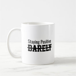 Staying positive barely kaffemugg