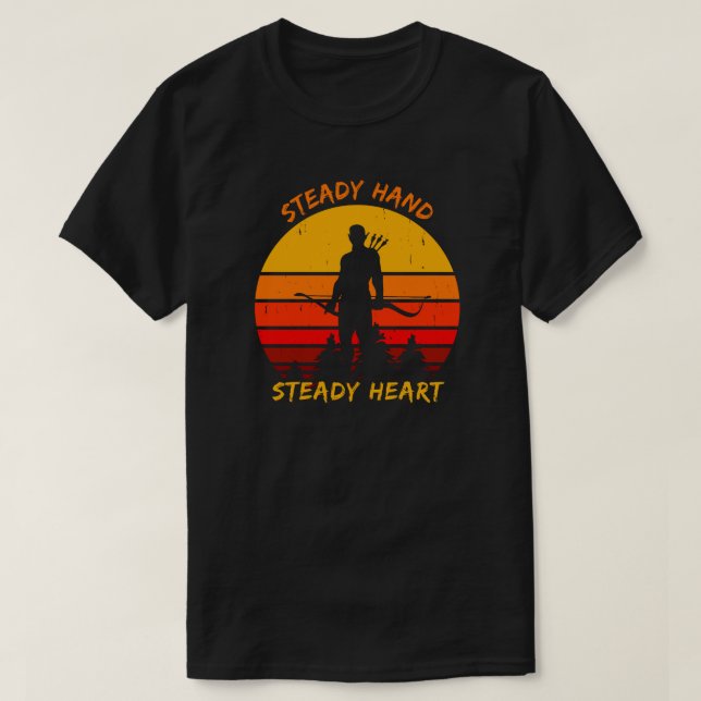 Steady Hand Steady Heart | Archery Älskare T Shirt (Design framsida)