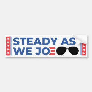 Steady medan vi Joe Bumper Sticker Bildekal