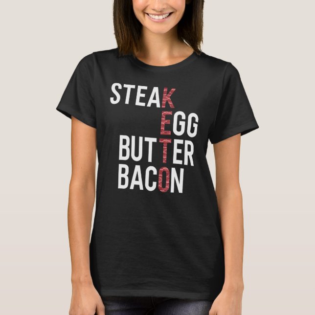 Steak Eggs Butter Bacon Keto Diet Ketogen T Shirt (Framsida)