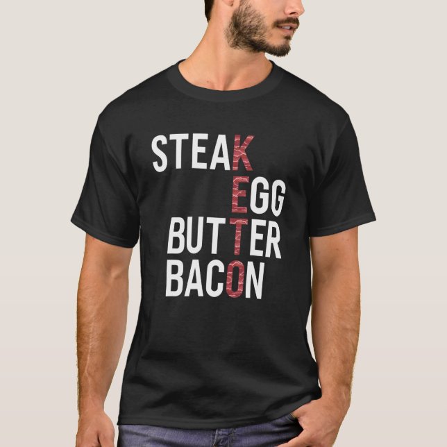 Steak Eggs Butter Bacon Keto Diet Ketogenic T Shirt (Framsida)