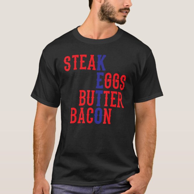 Steak Eggs Butter Bacon Keto T Shirt (Framsida)
