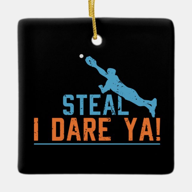 Steal I Dare Ya-Baseball Softball Shirt Ceramic O Julgransprydnad Keramik (Framsida)
