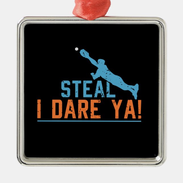 Steal I Dare Ya-Baseball Softball Shirt Metall Orn Julgransprydnad Metall (Framsidan)