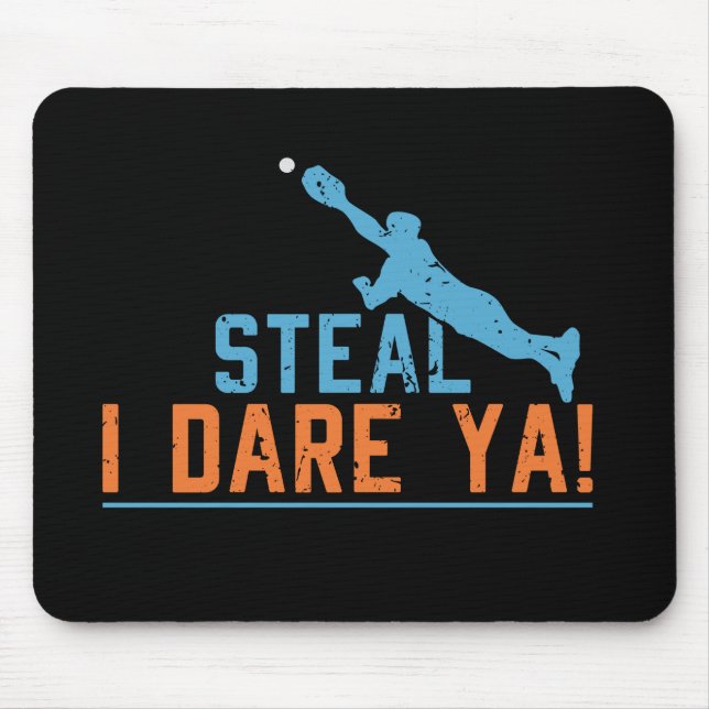 Steal I Dare Ya-Baseball Softball Shirt Mouse Pad Musmatta (Framsidan)
