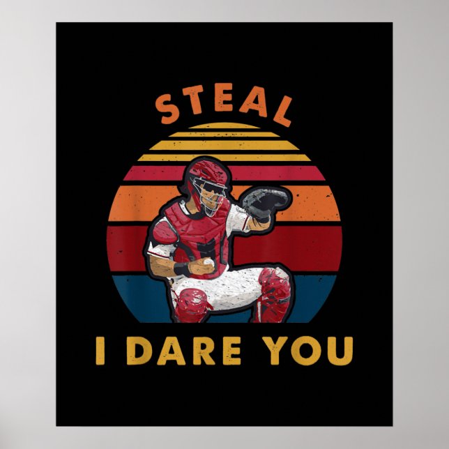 Steal I Dare You Funny Baseball Catcher Player Poster (Framsidan)