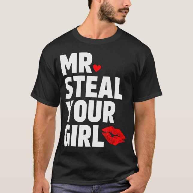 Steal Your Girl Valentines day Funny V-Day Hear T Shirt (Framsida)