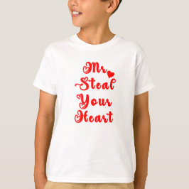 Steal Your Heart T Shirt