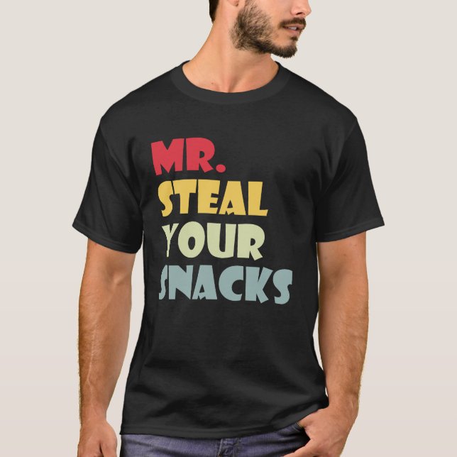 Steal Your snacks Funny Food snacks Älskare Food T Shirt (Framsida)