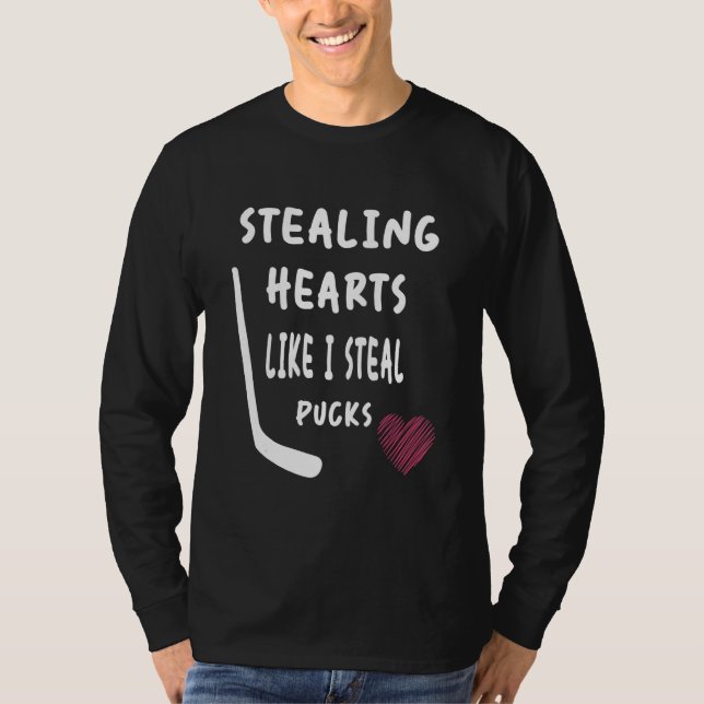 Stealing Heart Like I Steal Pucks Valentines Day H T Shirt (Framsida)