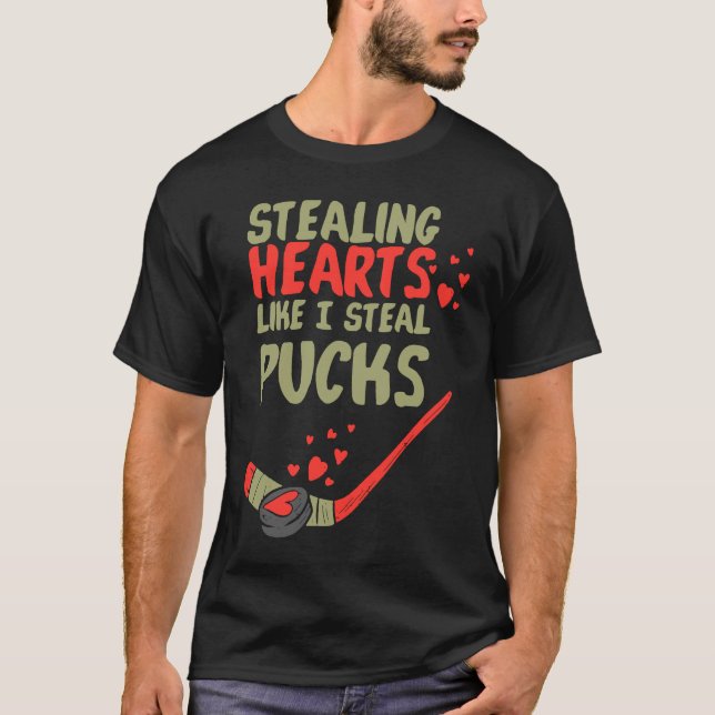 Stealing Heart Like I Steal Pucks Valentines Day H T Shirt (Framsida)