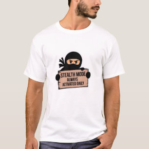 Stealth Mode aktiveras alltid varje dag T Shirt