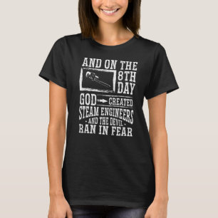 Steam Technician Steam Ingenjör T Shirt