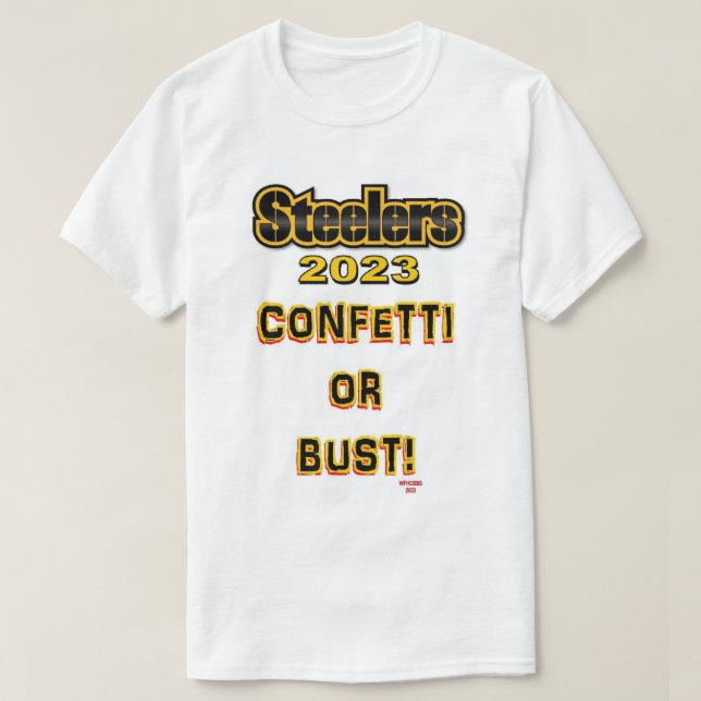 Steelers Confetti eller Bust T Shirt (Design framsida)