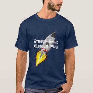 Steely-Eyed Missile Man T Shirt
