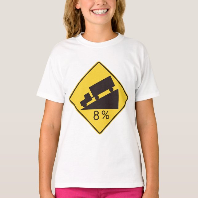 Steep Grade Traffic Sign Trucking Hauling Caution T Shirt (Framsida)