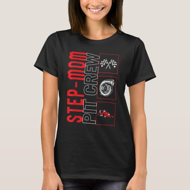 Steg Mamma Pit Crew Car Tävla Tävling Driver Racec T Shirt (Framsida)