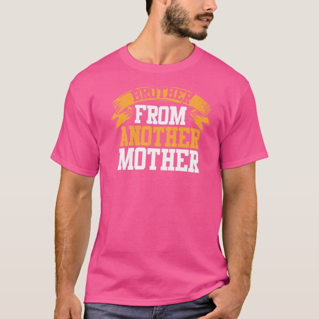 Stegbrothers BFF Brother från ett annat Mor T Shirt (Framsida)