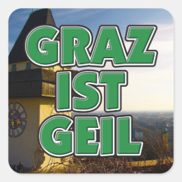 Steiermark Österreich Graz ist geil  Fyrkantigt Klistermärke