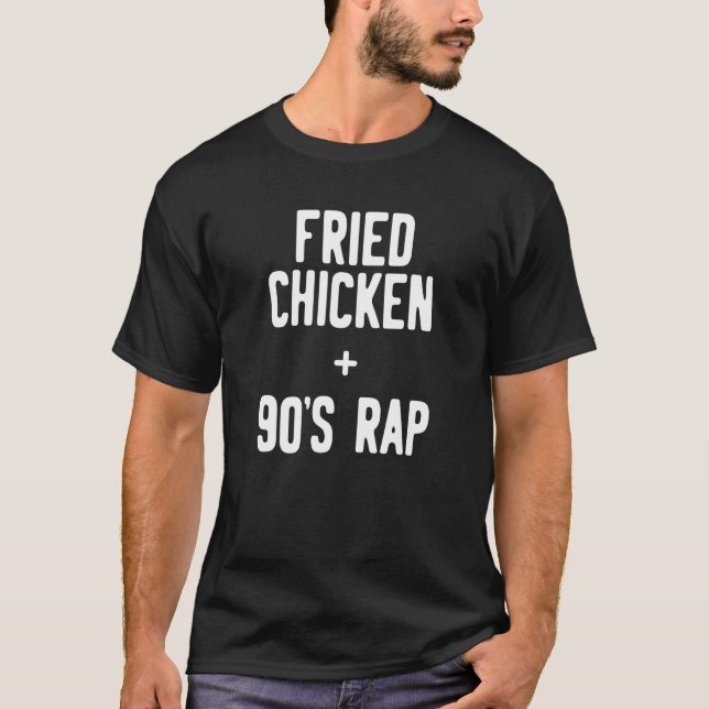Stekt Kyckling + 90-talets Rap T Shirt (Framsida)