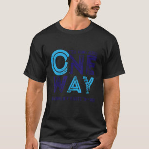 Stell Mitten School One Way som når nya höjder T Shirt