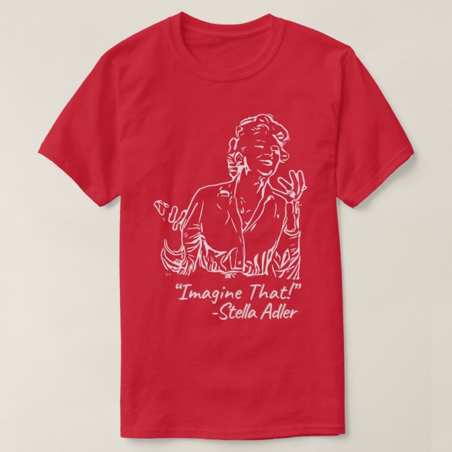 Stella Adler säger T Shirt (Design framsida)