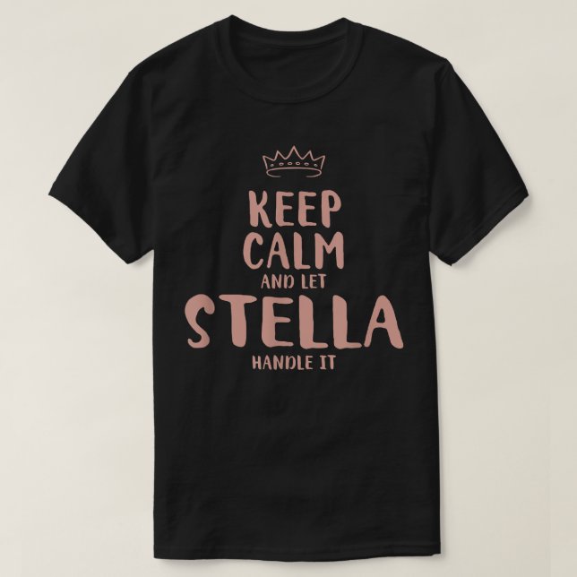Stella Keep Calm Personalized Name Friends Funny B T Shirt (Design framsida)