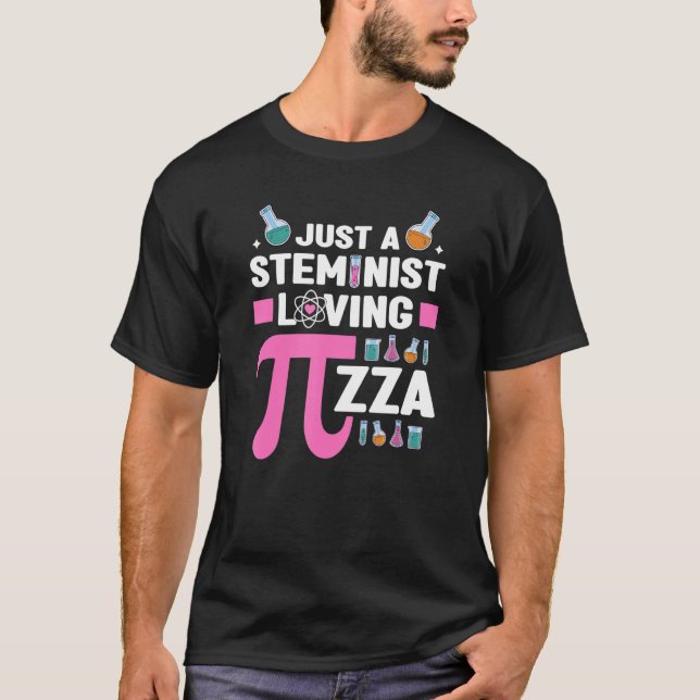 Steminist Loving Pizza Science Technology Math St T Shirt (Framsida)