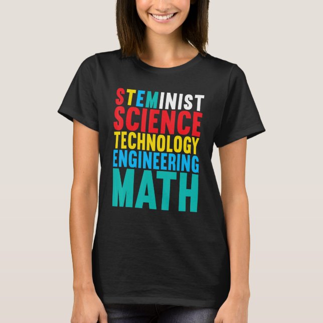 Steminist Science Technology Engineering Math Ste T Shirt (Framsida)