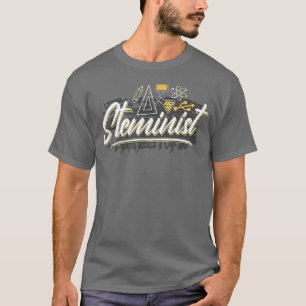Steminist Science Technology Engineering Math STEM T Shirt