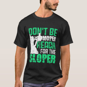 Sten klättrar inte längre än så. t shirt