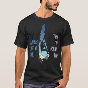 Sten klättrar kvinnor som jag klättrar som en flic t shirt