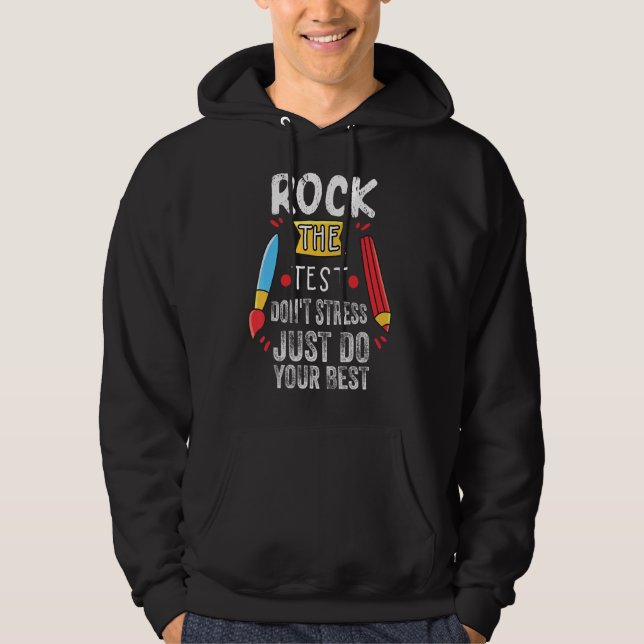 Sten testet Stressa inte bara göra ditt bästa test Hoodie (Framsida)