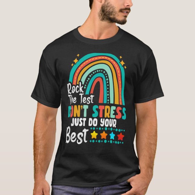 Sten testet Stressa inte bara göra ditt bästa test T Shirt (Framsida)